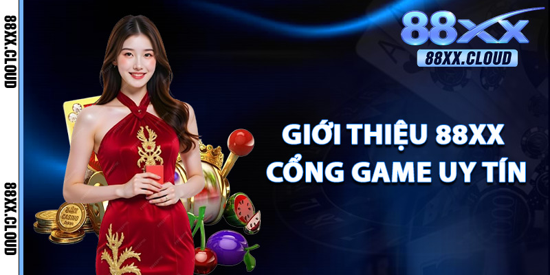 Giới Thiệu 88xx – Biểu Tượng Mới Của Casino Online Việt Nam 1 Giới Thiệu 88xx Cổng Game Uy Tín