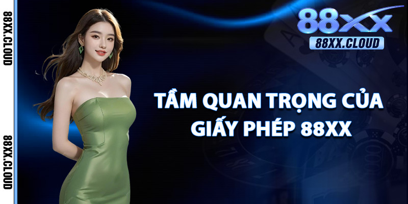 Giấy Phép 88xx – Nhà Cái Uy Tín Được Cấp Phép Toàn Cầu 2 Tầm Quan Trọng Của Giấy Phép 88xx