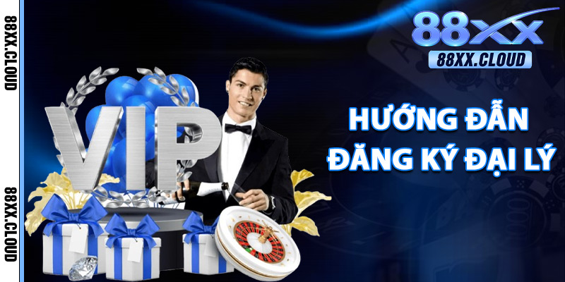 Đại Lý 88xx – Cộng Tác Cùng Nhà Cái Casino Uy Tín Nhất 2025 1 hướng dẫn đăng ký đại lý